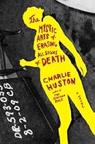 The Mystic Arts of Erasing All Signs of Death: A Novel