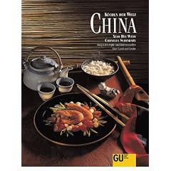 China. K�chen der Welt. Originalrezepte und Interessantes �ber Land und Leute