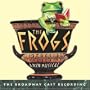 The Frogs (2004 Broadway Cast)
