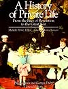 A History of Private Life : From the Fires of Revolution to the Great War
