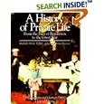 A History of Private Life, Volume IV, From the Fires of Revolution to the Great War (History of Private Life) by Phillippe Ariès, Georges Duby, Michelle Perrot, and Arthur Goldhammer