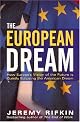 The European Dream : How Europe's Vision of the Future Is Quietly Eclipsing the American Dream