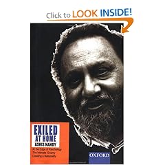 Exiled at Home: Comprising At the Edge of Psychology, The Intimate Enemy and Creating a Nationality