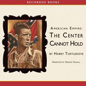 American Empire: The Center Cannot Hold (Unabridged)