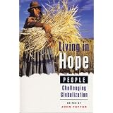 Living in Hope: People Challenging Globalization
