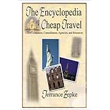 The Encyclopedia of Cheap Travel (Updated Annually)
