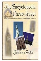 The Encyclopedia of Cheap Travel (Updated Annually)