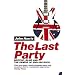 The Last Party: Britpop, Blair and the Demise of English Rock