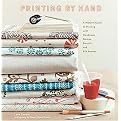Printing by Hand (A Modern Guide to Printing With Handmade Stamps, Stencils, and Silk Screens) (Spiral) (Hardcover)