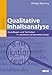 Qualitative Inhaltsanalyse: Grundlagen und Techniken
