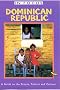 Dominican Republic: A Guide to the People, Politics and Culture (In Focus)