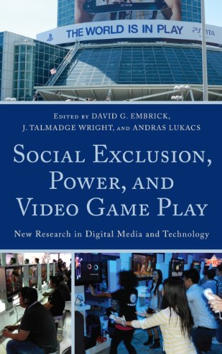 Social Exclusion, Power, and Video Game Play 073913860X pdf