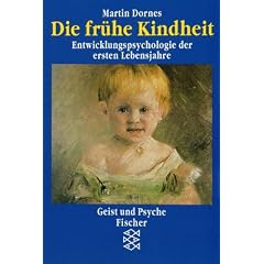 Die frühe Kindheit. Entwicklungspsychologie der ersten Lebensjahre. (Broschiert)