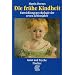 Die fr�he Kindheit: Entwicklungspsychologie der ersten Lebensjahre