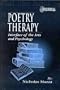 Poetry Therapy: Interface of the Arts and Psychology (Innovations in Psychology Series)