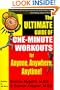 GOTTA MINUTE?: The Ultimate Guide of 1 Minute Workouts for Anyone, Anywhere, Anytime!