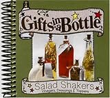 Gifts in a Bottle: Salad Shakers (Gifts in a Bottle) 
