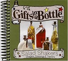 Gifts in a Bottle: Salad Shakers (Gifts in a Bottle)