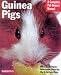 Guinea Pigs: Barron's Complete Pet Owner's Manual