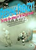 Feeding Frenzy!: The Wild New World of the San Jose Sharks