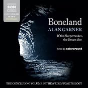 Boneland: The Weirdstone Trilogy, Book 3 | Alan Garner