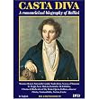 Casta Diva - A Romanticized Biography of Bellini