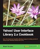 Yahoo! User Interface Library 2.x Cookbook