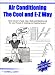 Air Conditioning The Cool And E z Way Homeowners Facts Tips Tests And Maintenance For Your Forced Air Cooling And Heating System