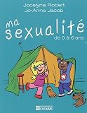 Ma sexualite de 0 a 6 ans -ne