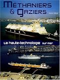 Méthaniers & gaziers : La haute technologie sur mer