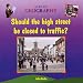 Search : Should the High Street be Closed to Traffic (Step-up Geography)