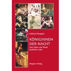 K�niginnen der Nacht. Vom Glanz und Elend k�uflicher Liebe