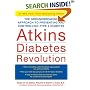 Atkins Diabetes Revolution : The Groundbreaking Approach to Preventing and Controlling Type 2 Diabetes