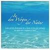 In den Wogen der Natur: Sieben gef�hrte Meditationen f�r zu Hause, im B�ro oder unterwegs