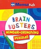 Mensa Kids Brain Busters: Number Crunching Puzzles (Mensa Brain Busters)