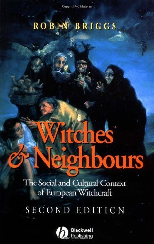 Witches and Neighbours: The Social and Cultural Context of European Witchcraft