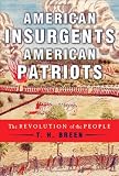 American Insurgents, American Patriots: The Revolution of the People