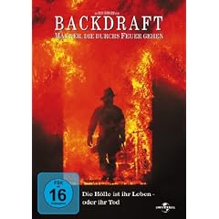 Backdraft - M�nner die durchs Feuer gehen