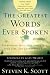 The Greatest Words Ever Spoken: Everything Jesus Said About You, Your Life, and Everything Else (Thinline Ed.)