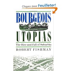 Bourgeois Utopias: The Rise and Fall of Suburbia