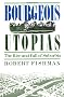 Bourgeois Utopias: The Rise and Fall of Suburbia
