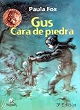Gus, Cara de Piedra