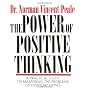 The Power of Positive Thinking: A Practical Guide &hellip de Norman Vincent Peale
