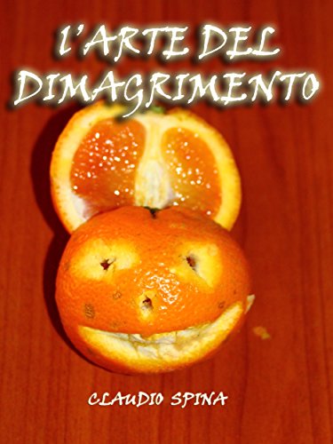 L'Arte del Dimagrimento (Italian Edition)