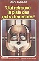 J'ai Retrouvé La Piste Des Extra-Terrestres