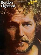 Gordon Lightfoot: Gord's Gold Gordon Lightfoot: Gord's Gold