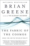 The Fabric of the Cosmos: Space, Time, and the Texture of Reality