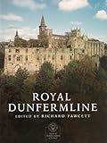 The abbey and palace of Dunfermline