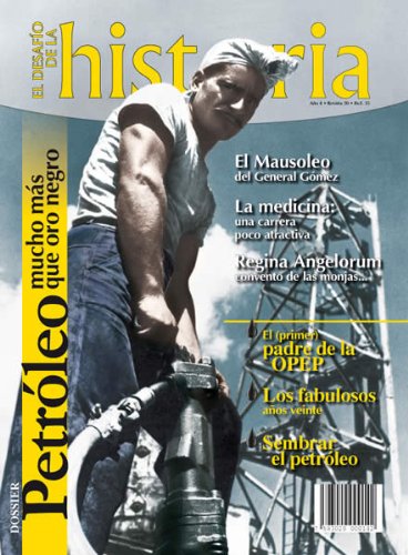 Revista El Desafio De La Historia No. 30 - Venezuela (El petróleo)