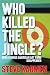 Who Killed the Jingle? How a Unique American Art Form Disappeared